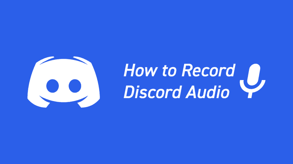 Cómo grabar audio de discordia