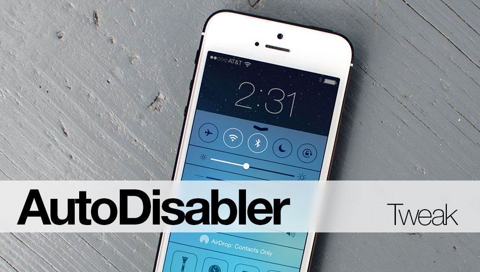 AutoDisabler ، قرص لتعطيل WiFi و Bluetooh تلقائيًا على iPhone 1