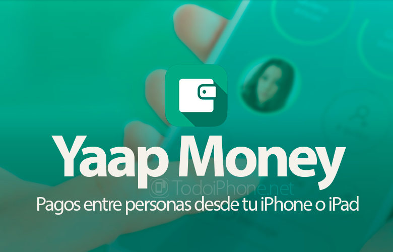 Yaap Money ، المدفوعات بين الأشخاص من جهاز iPhone أو iPad 1
