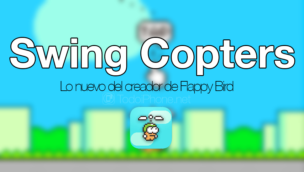 تصل Swing Copters إلى متجر التطبيقات ، الجديد من مصمم Flappy Birds 1