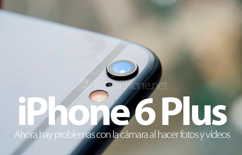 يقدم iPhone 6 Plus خطأً جديداً ، الآن مع الكاميرا 1