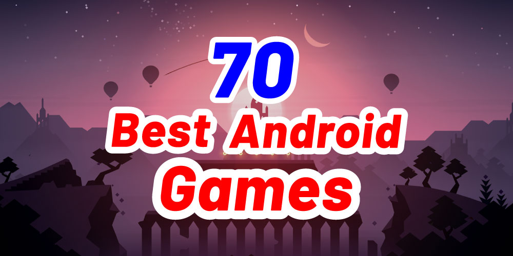 70 mejores juegos de Android para jugar en 2020 «3nions