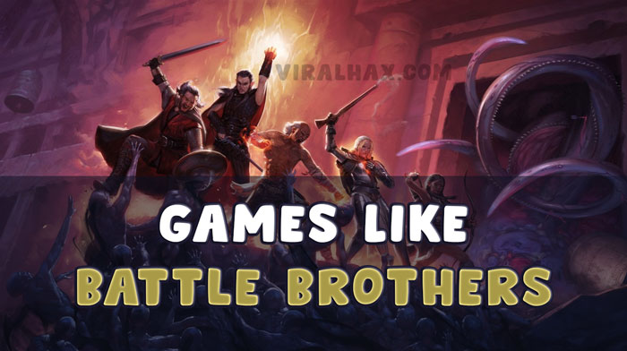 Games Like Battle Brothers
