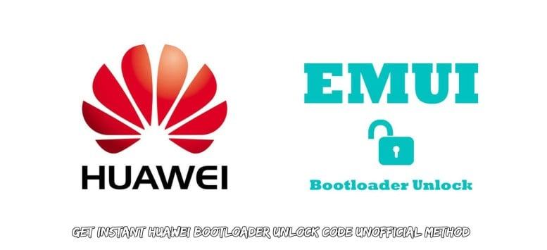 Dapatkan metode tidak resmi kode buka kunci instan Huawei Bootloader 8