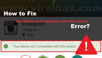 Your Device isn't Compatible with this Version Fixed