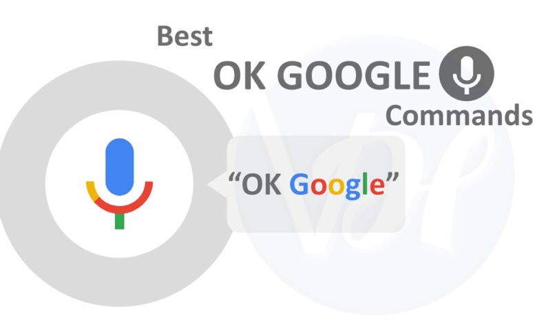 Best OK GOOGLE Commands