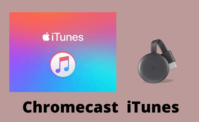 Chromecast iTunes