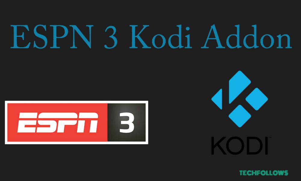 Cómo instalar y ver ESPN 3 Kodi Addon