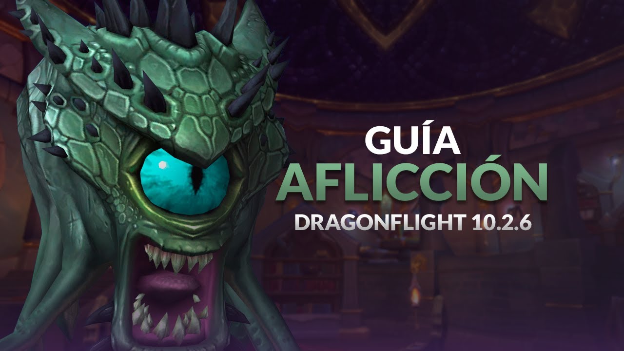 Brujo aflicción dragonflight: 7 consejos para maximizar tu poder