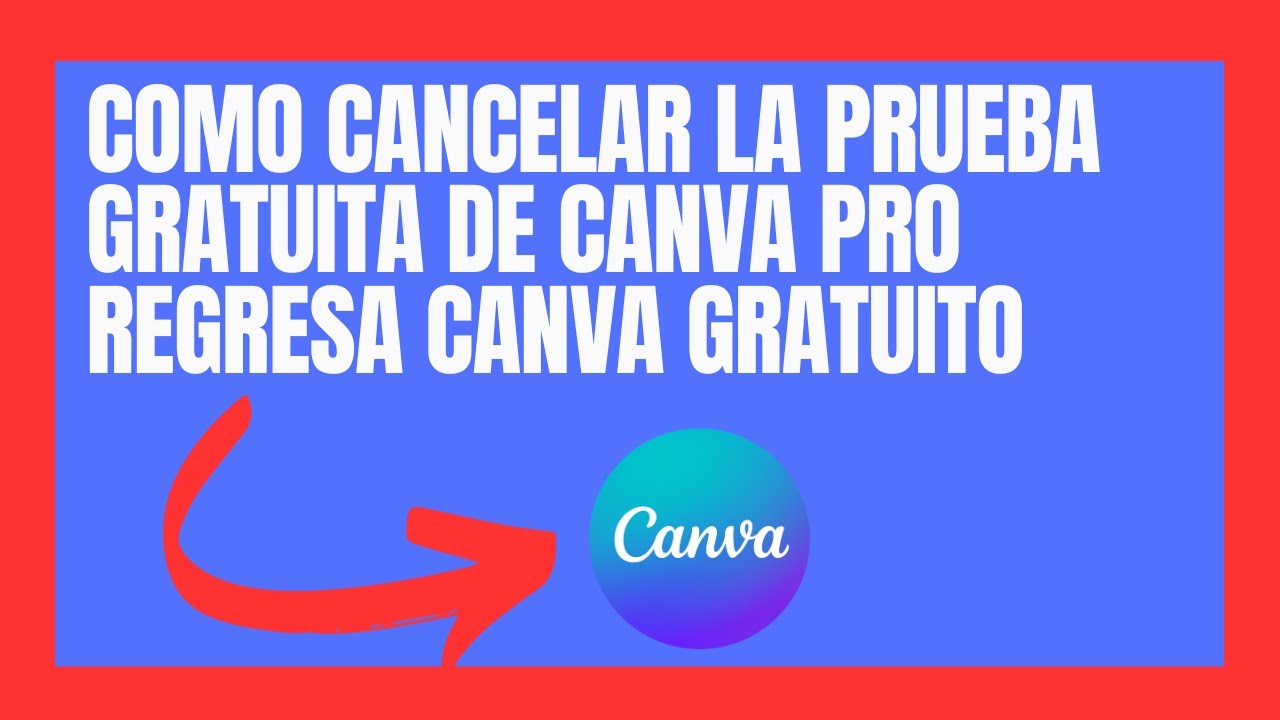 Cancelar Canva Pro: 7 pasos simples para lograrlo fácil
