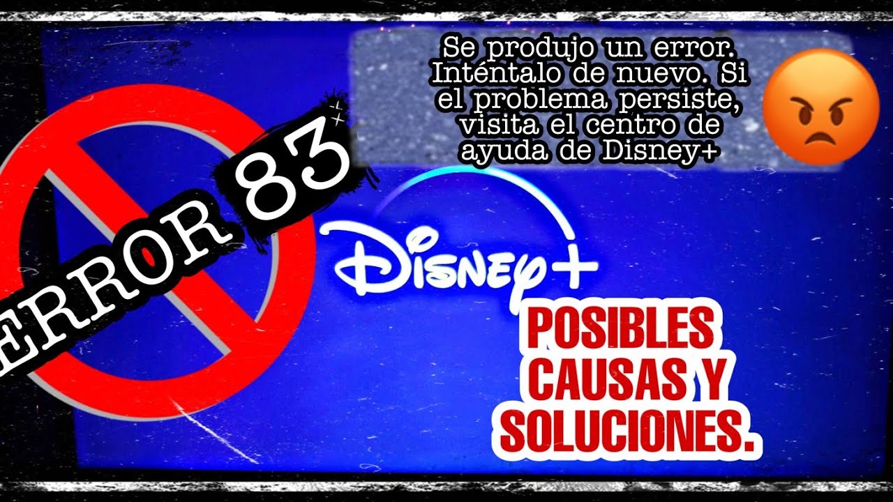 Centro de ayuda Disney error 83: 7 soluciones efectivas
