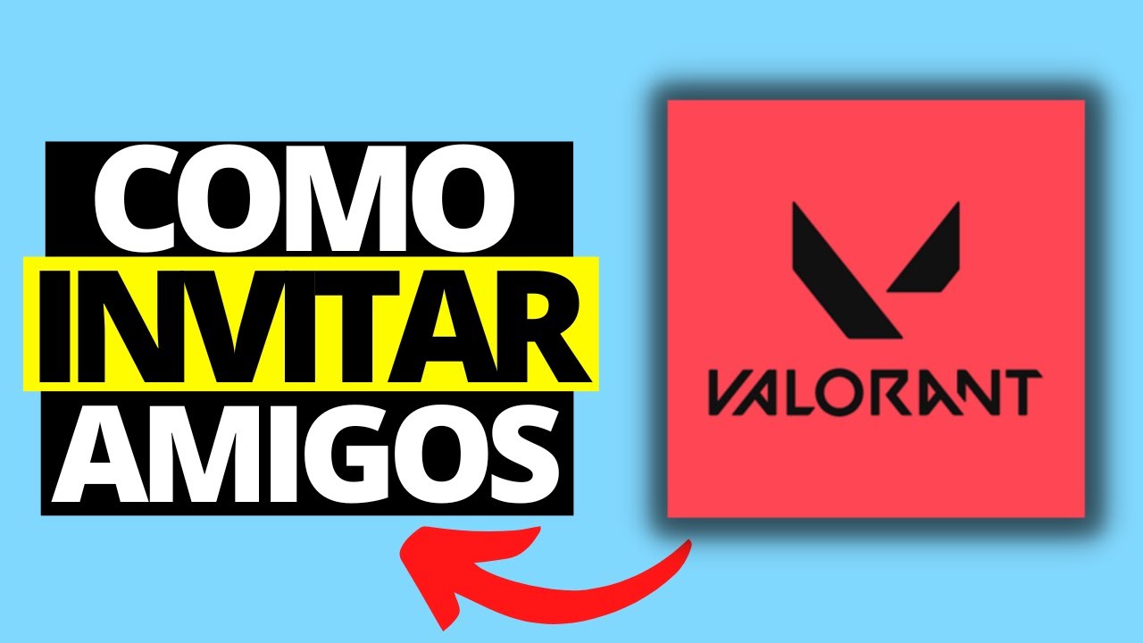 Cómo agregar amigos en Valorant: 7 pasos fáciles para 2025