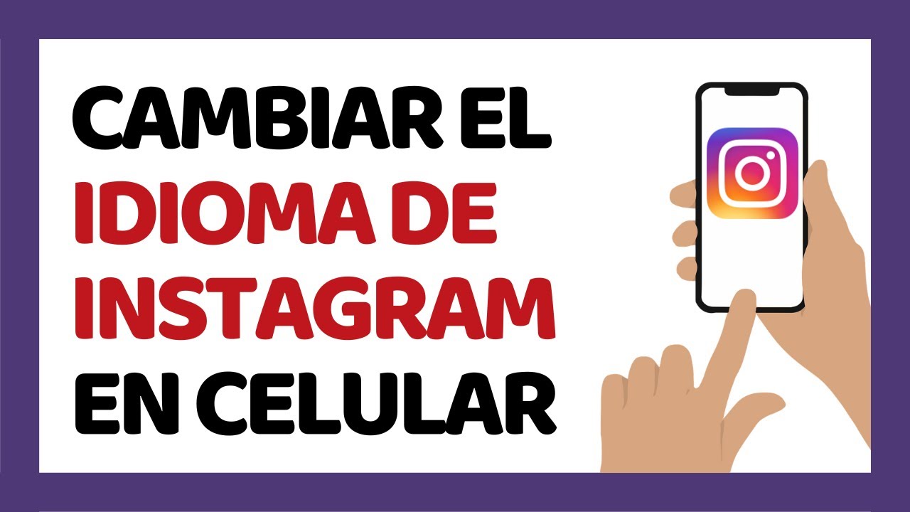 Como cambiar el idioma de Instagram: 5 pasos sencillos en 2025