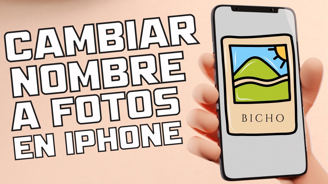 Como cambiar el nombre de una foto en iPhone: 5 pasos sencillos
