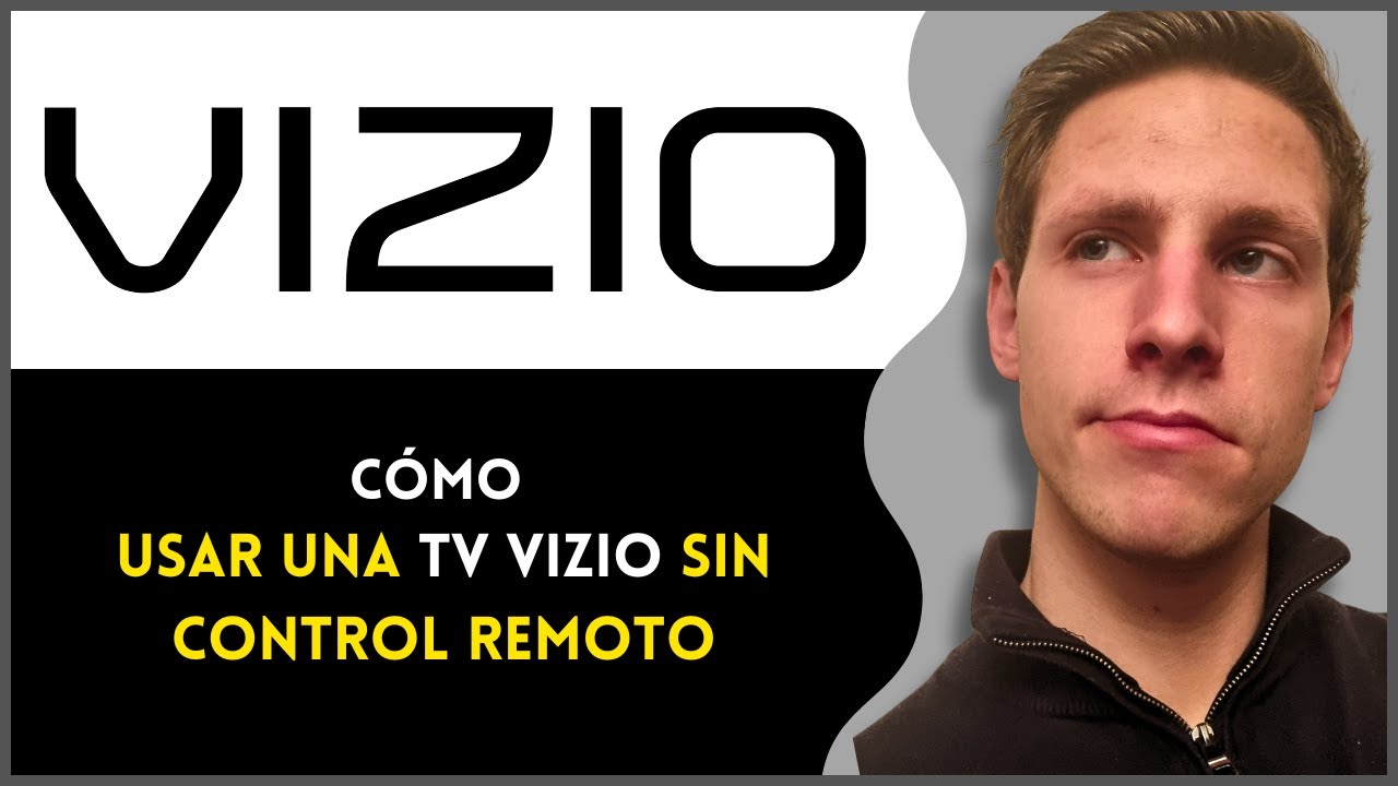 Como configurar tv Vizio sin control: 5 pasos fáciles en 2025