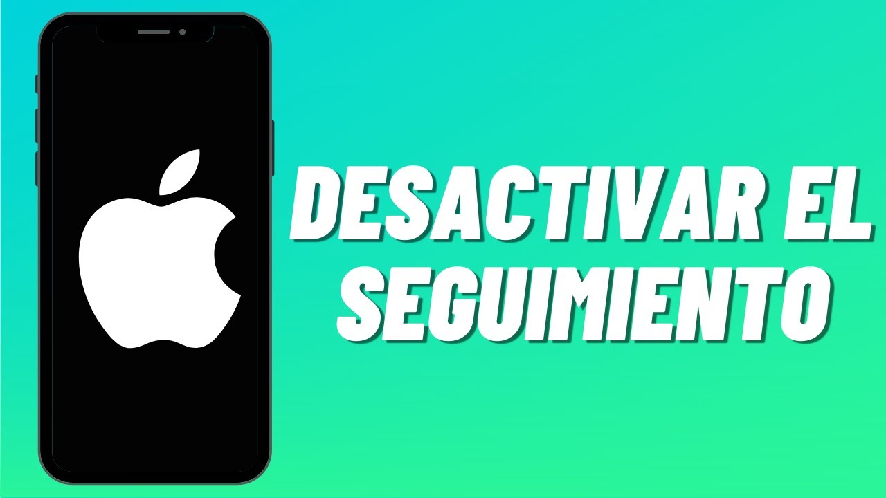 Como desactivar limitar seguimiento en iPhone: 5 pasos sencillos