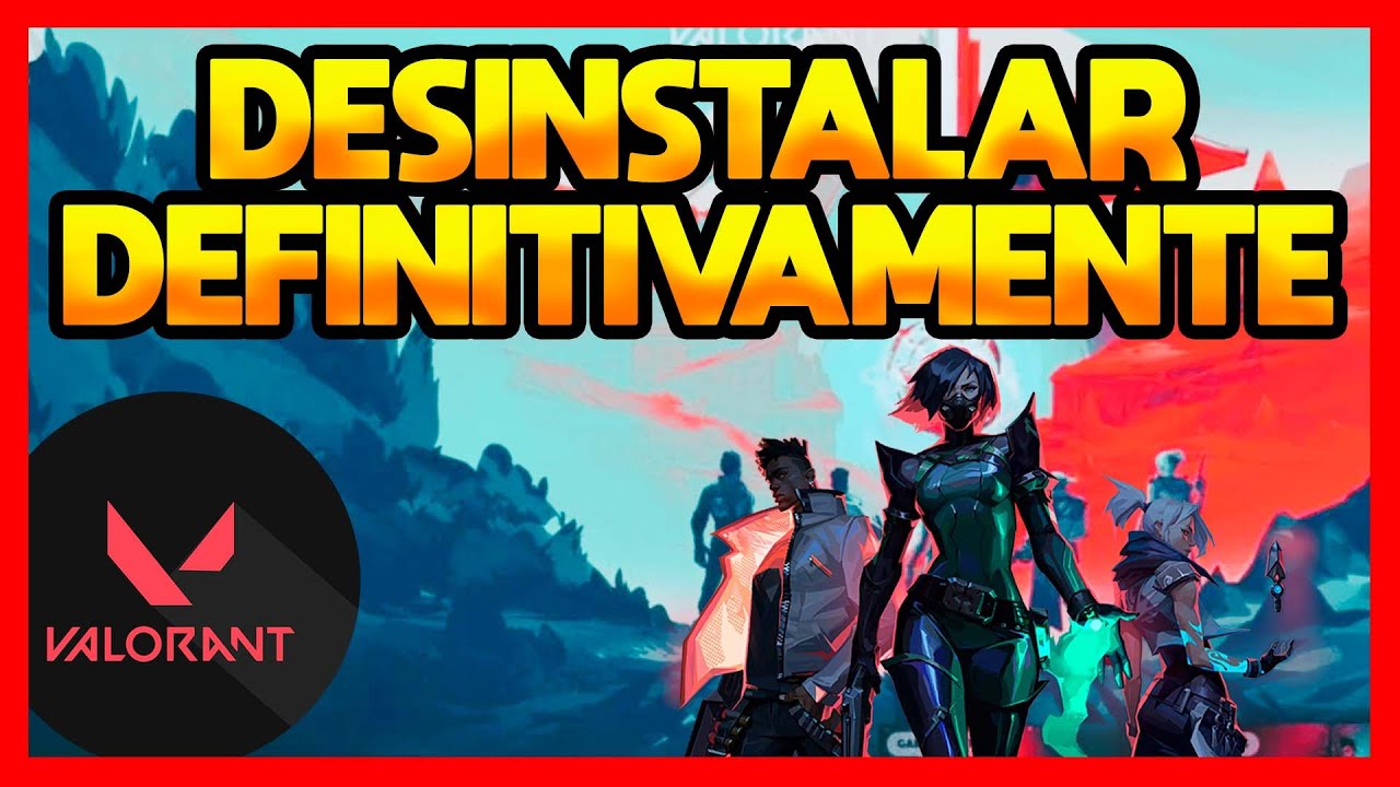 Como desinstalar Valorant por completo: 5 pasos fáciles y rápidos