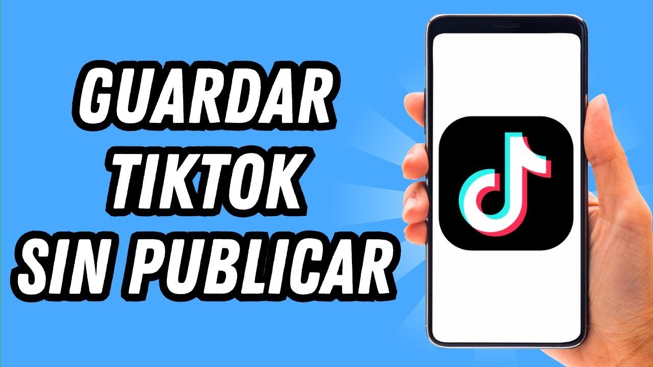 Como guardar videos de TikTok en galería sin publicarlos: 5 métodos fáciles 2025