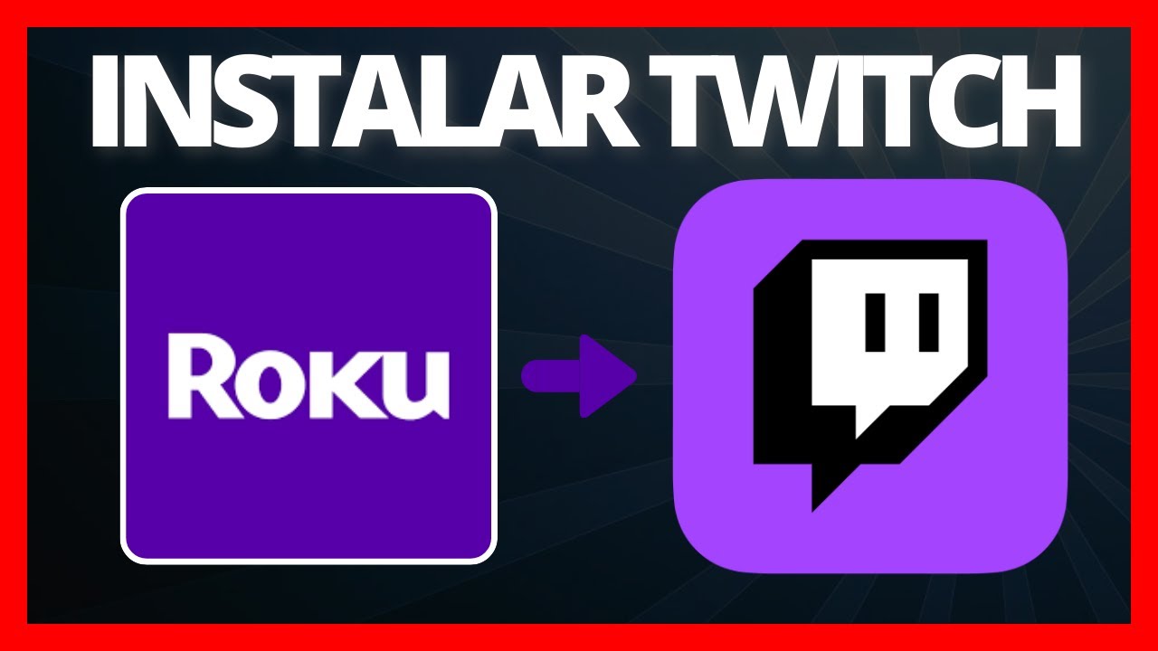 Cómo instalar Twitch en Roku: 5 pasos simples y rápidos