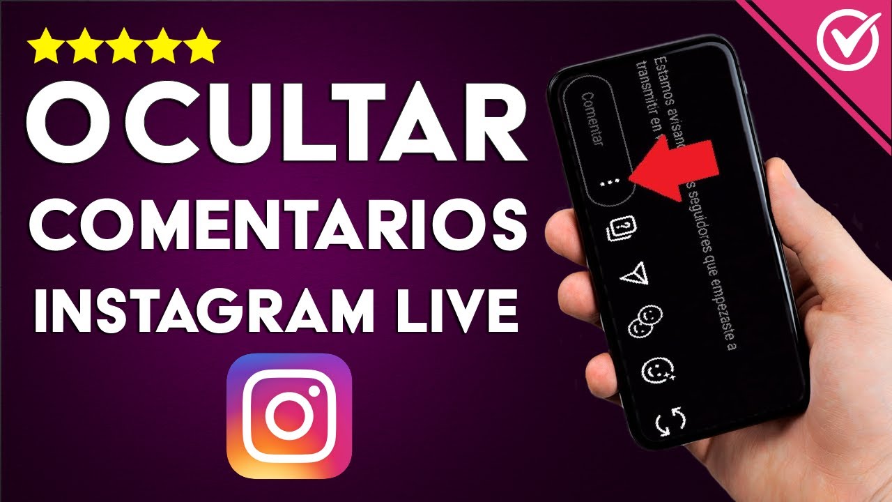 Como ocultar los comentarios en un live de Instagram: 5 pasos sencillos