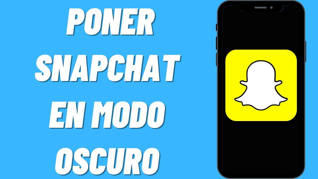 Como poner modo oscuro en Snapchat: 5 pasos sencillos y rápidos