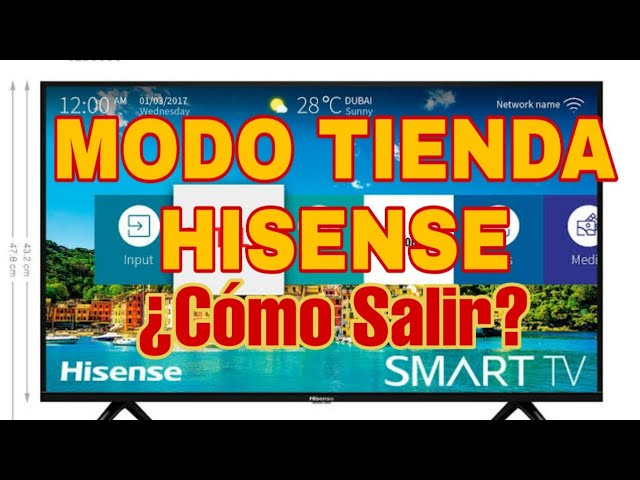 Cómo quitar modo tienda TV Hisense: 5 pasos sencillos y rápidos