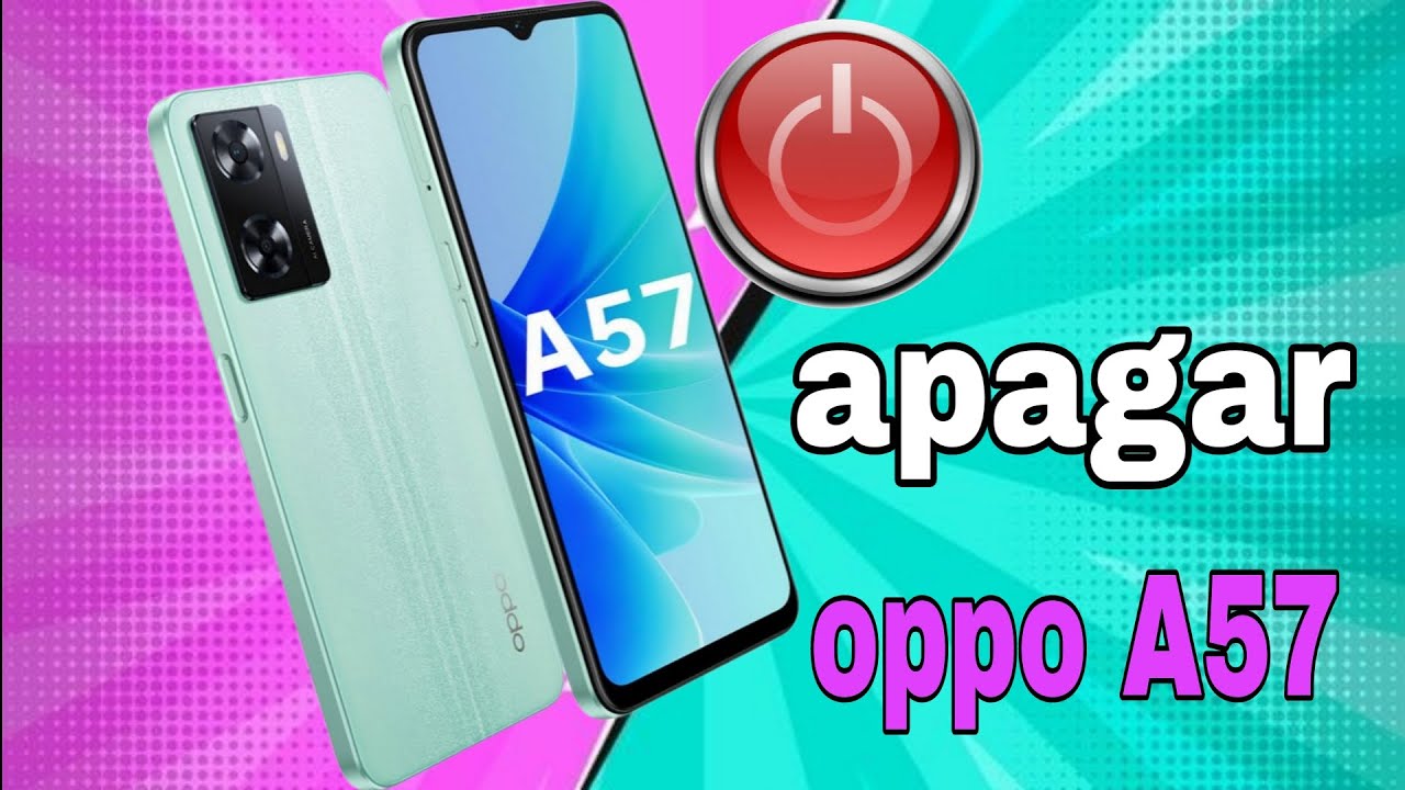 Cómo se apaga un Oppo A57: 5 pasos sencillos para hacerlo en 2025