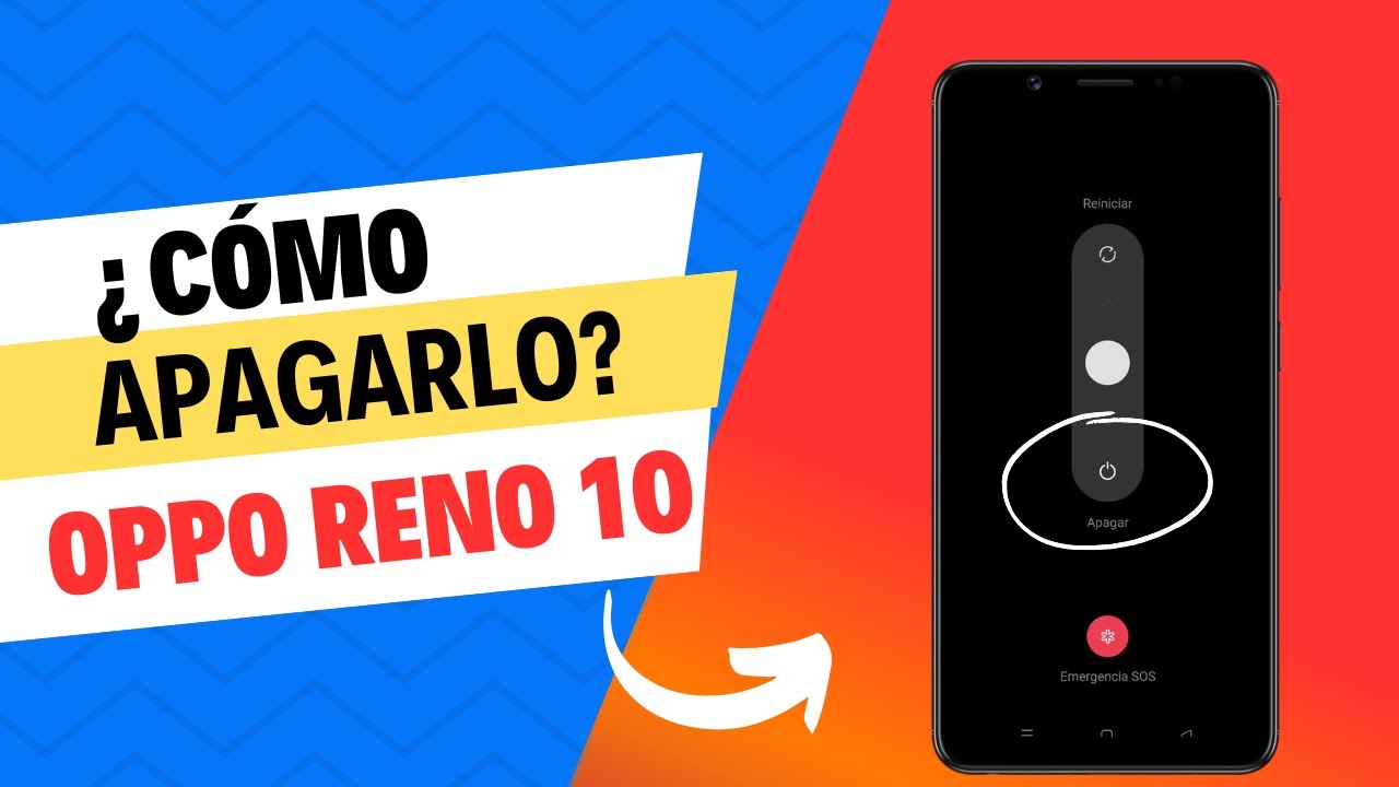Como se apaga un Oppo Reno 10: 5 pasos fáciles para hacerlo