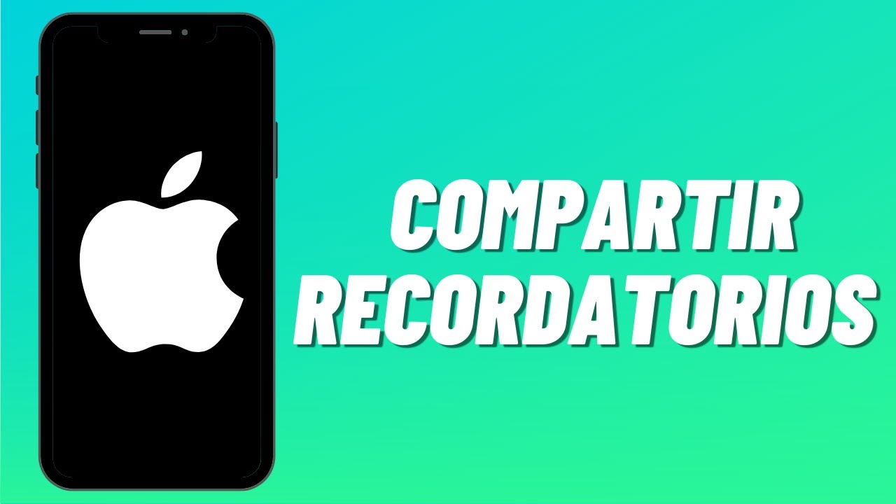 Compartir recordatorios iPhone 2023: 7 tips para hacerlo fácil