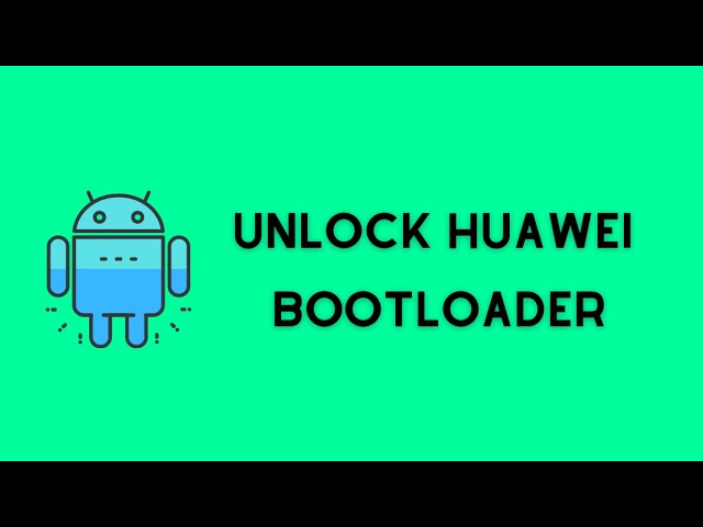 Desbloquear bootloader Huawei: 5 pasos para hacerlo fácilmente