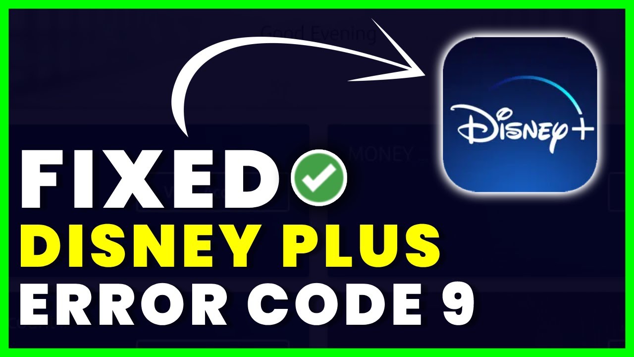 Disney código error 9: 5 soluciones efectivas para resolverlo