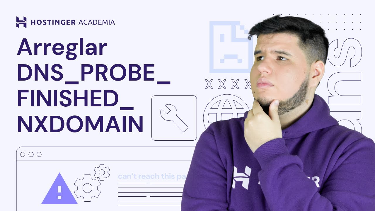 Dns_probe_finished_nxdomain significado: 5 claves para entenderlo