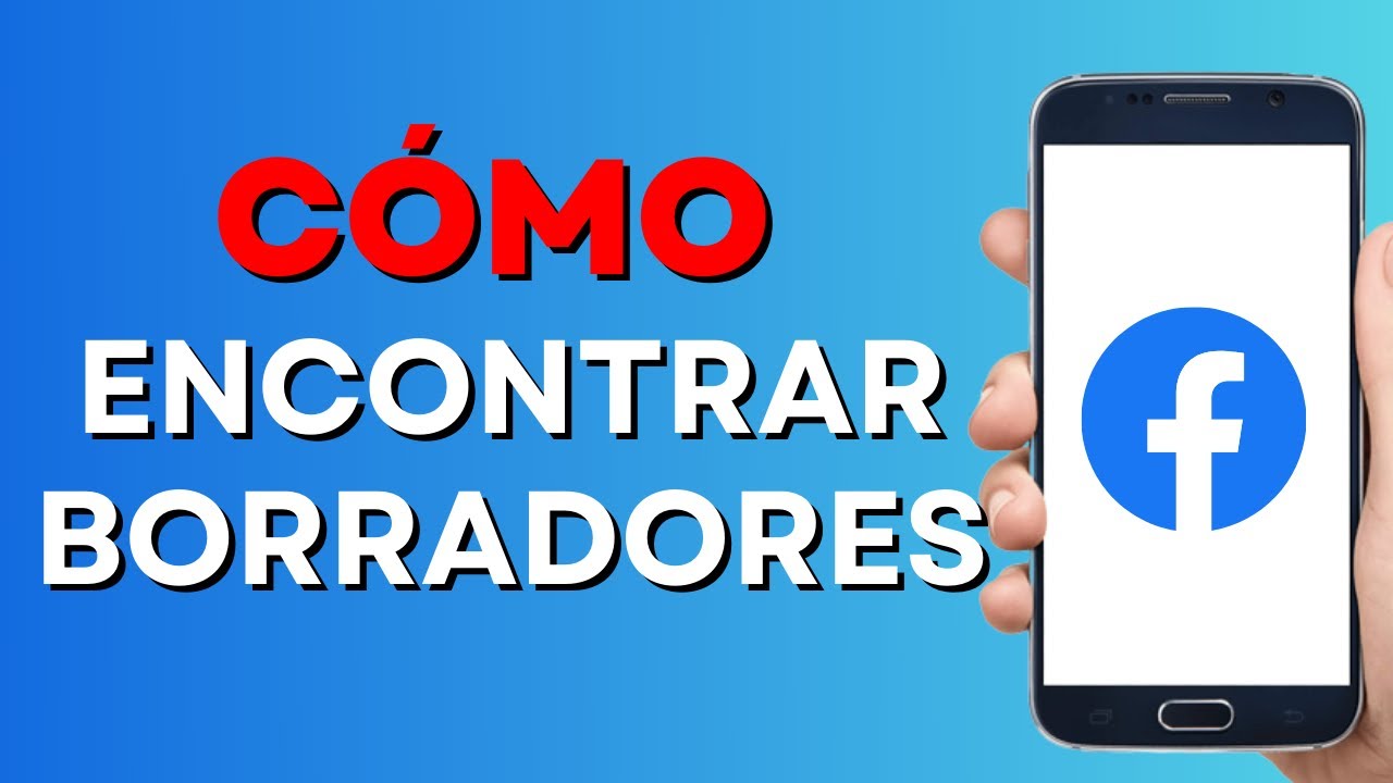 Donde puedo ver los borradores de Facebook: 7 pasos sencillos