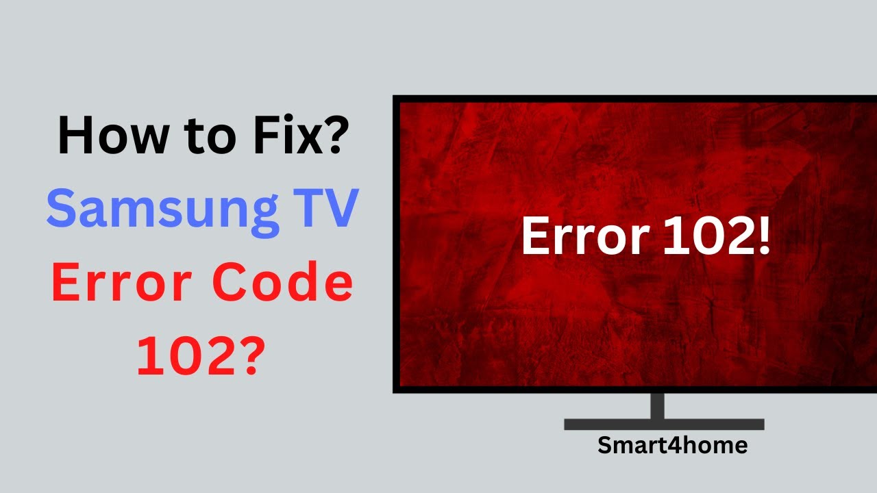 Error 102 tv samsung 5 soluciones rápidas y efectivas