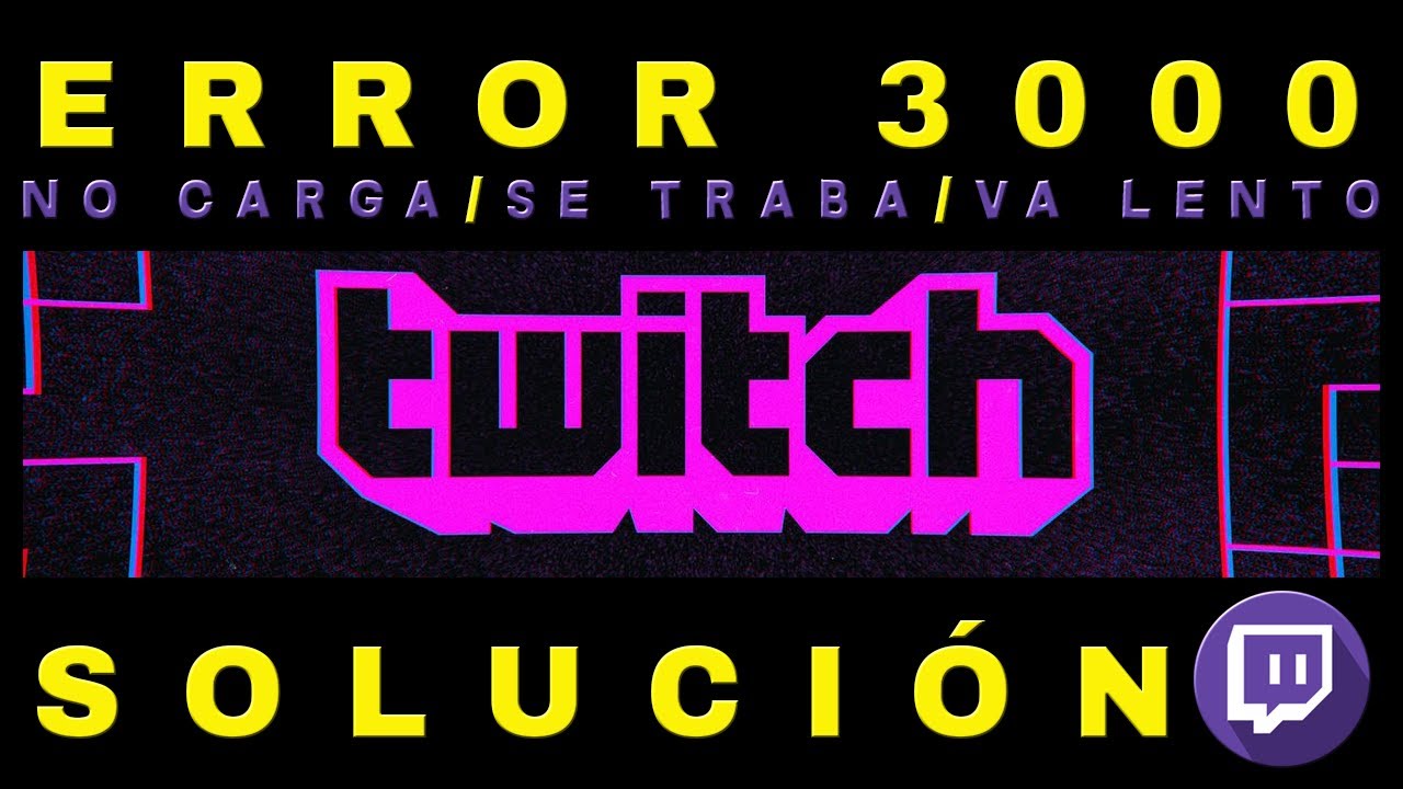 Error al cargar el módulo Twitch: 7 soluciones efectivas para ti