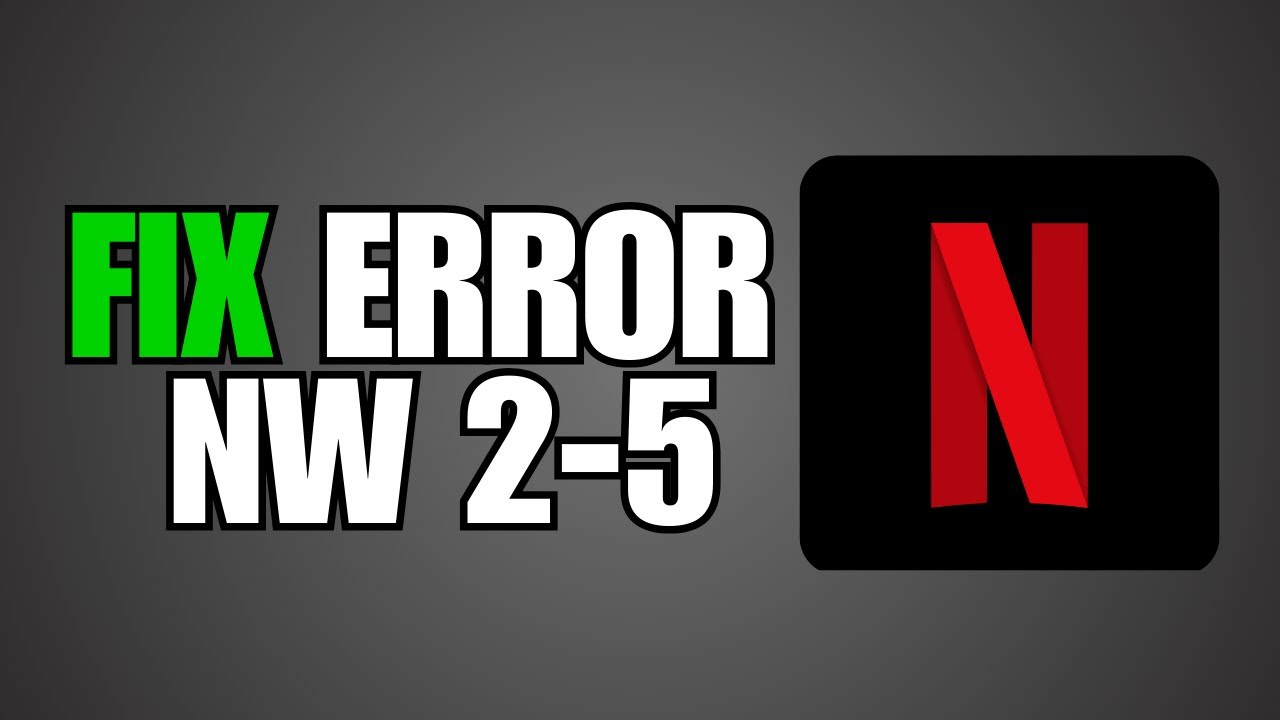 Error código nw-2-5: 7 soluciones efectivas que debes probar