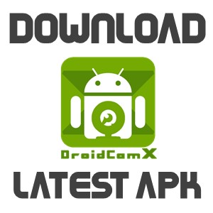 DroidCam Pro APK | DroidCamX Wireless Webcam Pro APK
