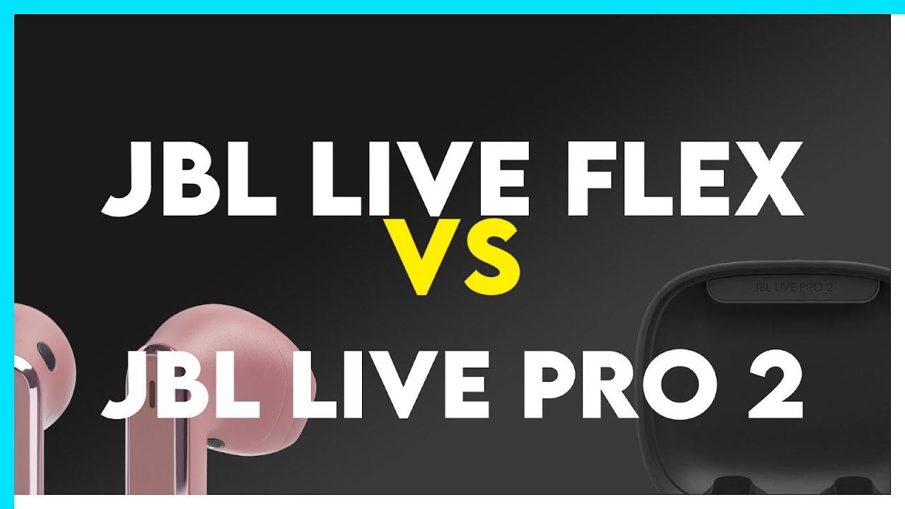 Jbl live flex vs jbl live pro 2: 5 diferencias clave que debes conocer