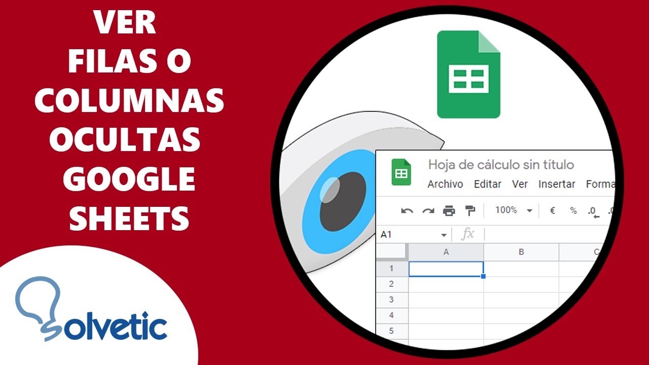 Mostrar columnas ocultas Google Sheets: 5 pasos sencillos para hacerlo