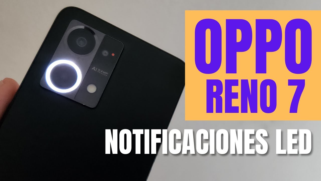 Oppo Reno 7 Luz Orbital: 5 razones para enamorarte en 2025