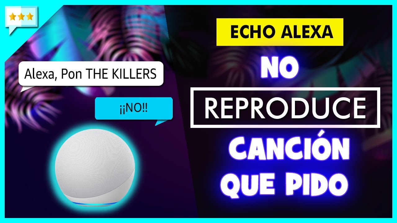 ¿Por qué mi Alexa no reproduce música? 5 soluciones rápidas 2025