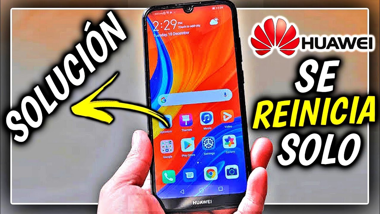 Porque se reinicia mi celular Huawei: 7 soluciones efectivas 2025