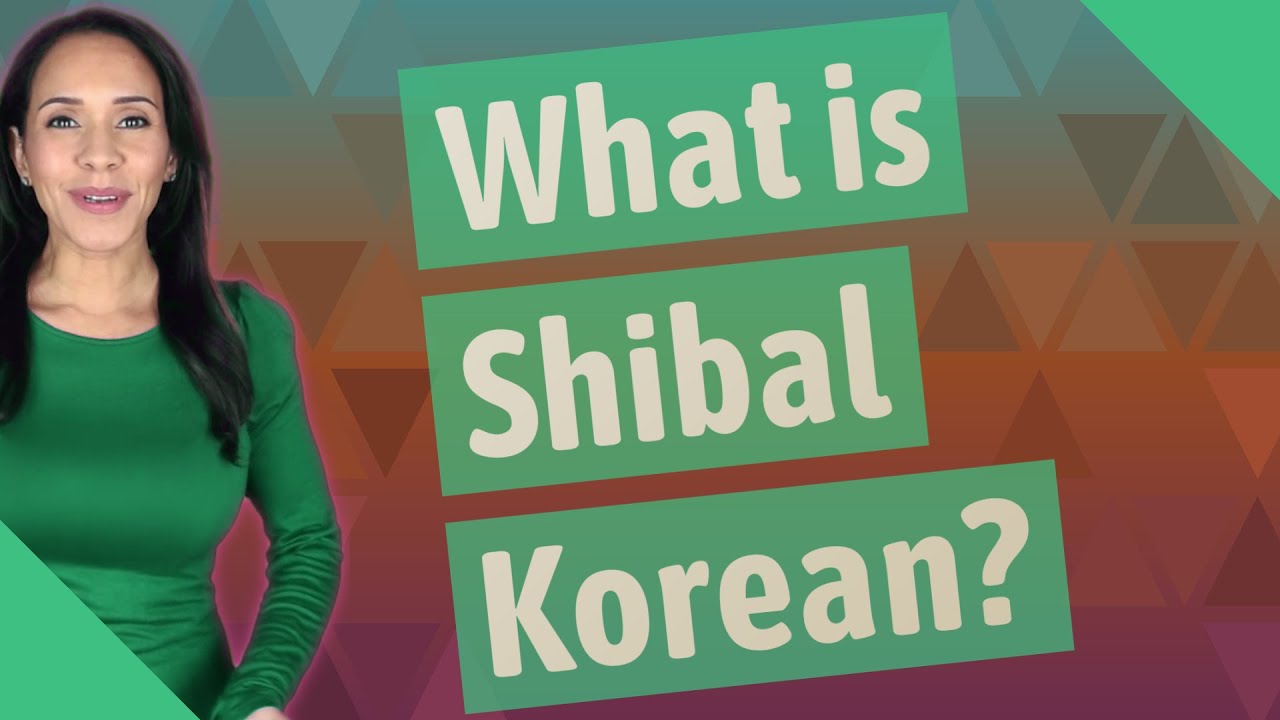 Shibal que significa en coreano: 7 curiosidades sorprendentes 2023