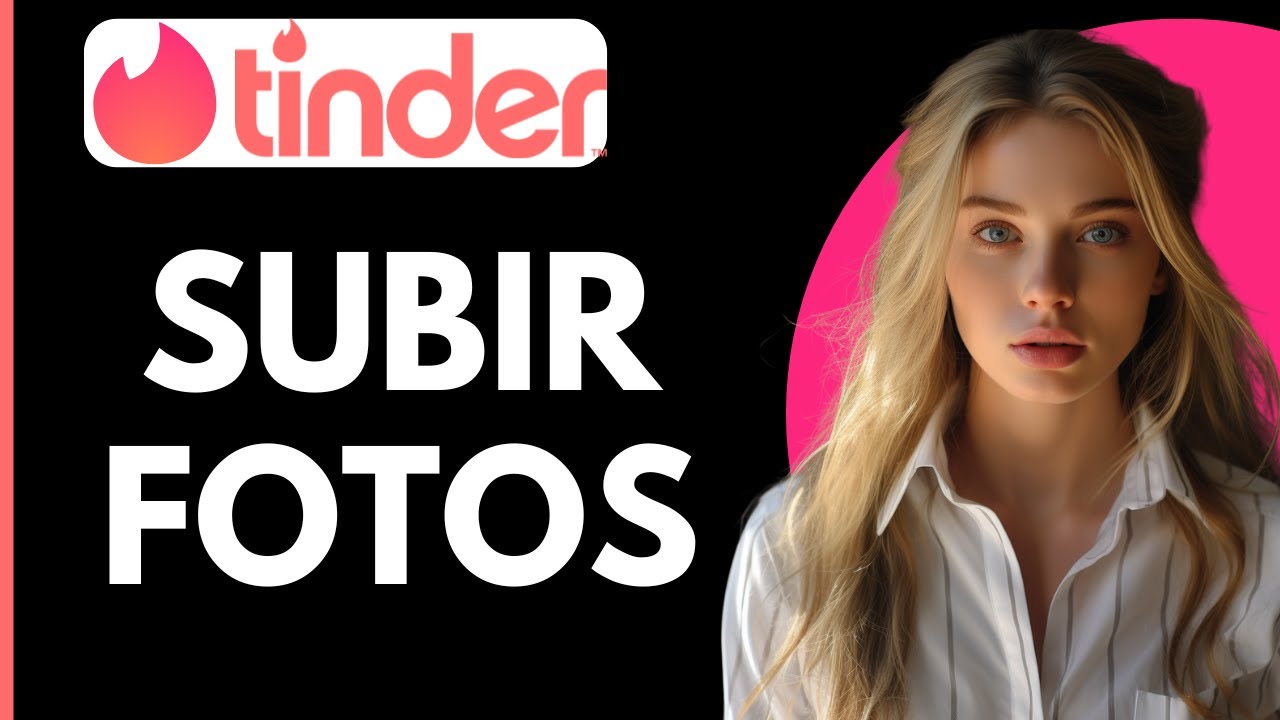 Tamaño fotos Tinder: 7 consejos para destacar tu perfil