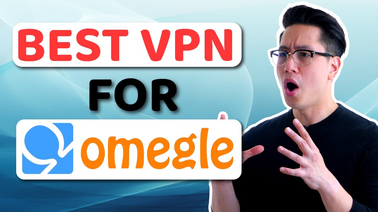 Vpn for omegle: 5 razones para usarlo en 2025