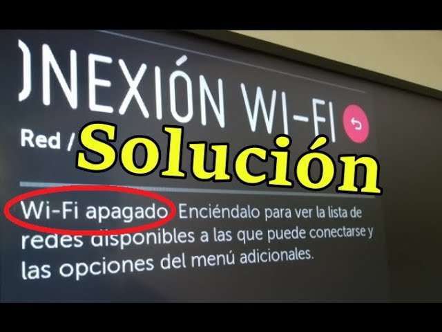 Wifi apagado TV LG: 5 soluciones rápidas que funcionan en 2025